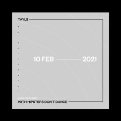 Tayls + Hipsters Don't Dance [Foundation FM] - February 2021