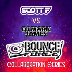 Scott F vs Mark James (Bounce force colab)