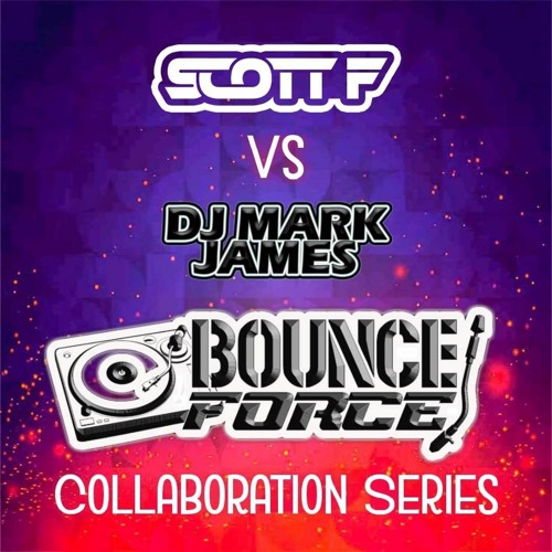 Scott F vs Mark James (Bounce force colab)