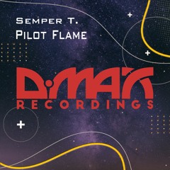 Semper T. - Pilot Flame (Original Mix) ((Promo))
