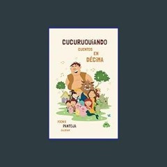 [Read Pdf] ⚡ Cucuruquiando: Cuentos en décima (Spanish Edition)     Paperback – December 9, 2023 F