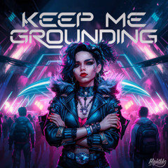 Keep Me Grounding