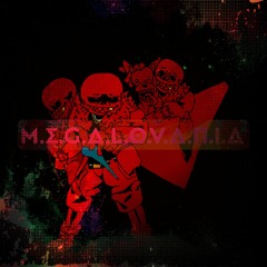 M.E.G.A.L.O.V.A.N.I.A.