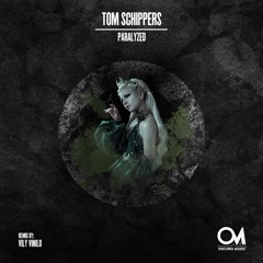OSCM161: Tom Schippers - Paralyzed [Oscuro Music] With Vily Vinilo