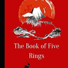 [GET] [PDF EBOOK EPUB KINDLE] The Book of Five Rings: The New Illustrated Edition by  Miyamoto Musas