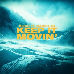 Keep It Movin (feat. Marco XO)