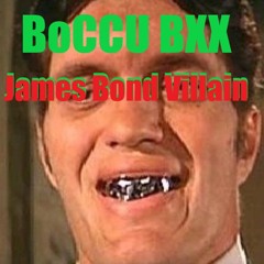 BoCCu BXX - James Bond Villain