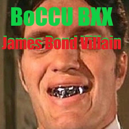 BoCCu BXX - James Bond Villain