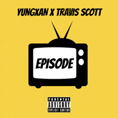 Episode ft. Travis Scott