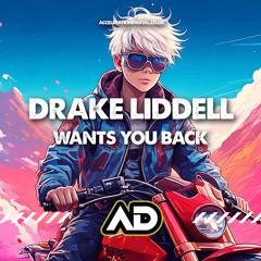 Drake Liddell - Wants You Back OUT NOW