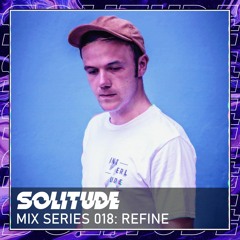 MIX SERIES: 018 / REFINE