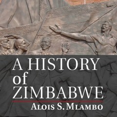 Alois Mlambo - A History of Zimbabwe