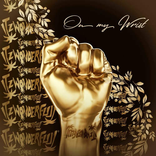 ItzWonderfull - On my Wrist p. Jay1k