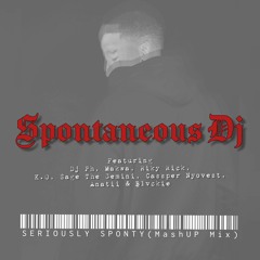 Seriously Sponty?(Mash Up)