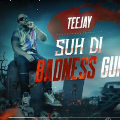 TeeJay - Suh Di Badness Guh _ July 2020