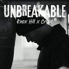 Knox Hill X Crypt  Unbreakable Ft. Shelby Morgan
