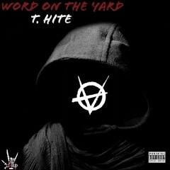 Word On The Yard - T. Hite
