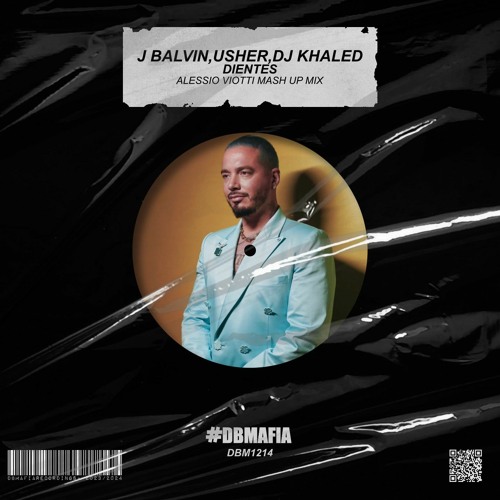 Stream J Balvin,USHER,DJ Khaled Dientes (Alessio Viotti Mash Up Mix