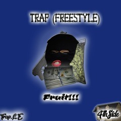 Trap(FreeStyle)-Fruit!!!