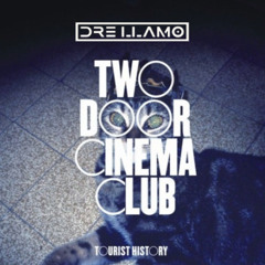 Two Door Cinema Club - What You Know (Dre Llamo Remix)