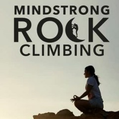 free KINDLE 🖋️ Mindstrong Rock Climbing: Unlock Your Full Potential - Every Climbers