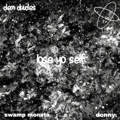 donny. x swamp monsta - lose yo self