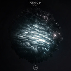 Genic - Choice - DISGENVIP002 - OUT NOW