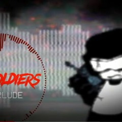 FNF Corruption Insanity - Chapter 5 - Interlude 1 - THE SOLDIERS (By Apparition)