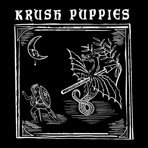 Krush Puppies - Slay the Dragon