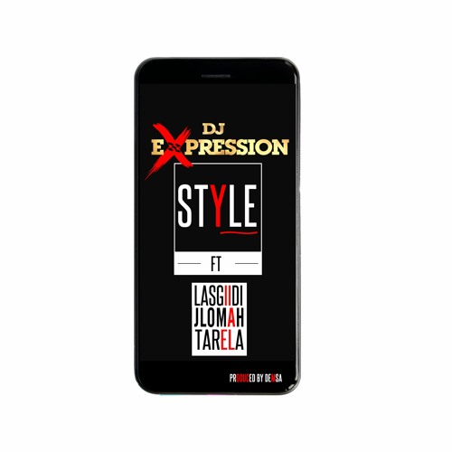 STYLE - DJ EXPRESSION FT LASGIIDI, TARELA, AAKOSY, JLOMAH