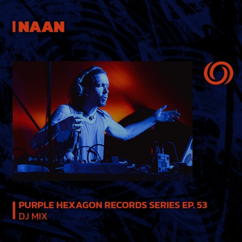 NAAN | Purple Hexagon Series EP. 53 | 21/12/2023