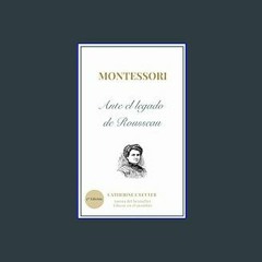 [EBOOK] 📖 Montessori ante el legado pedagógico de Rousseau (Spanish Edition)     Paperback – Novem