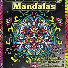 🌺PDF [EPUB] Mesmerizing Mandalas Color By Number Coloring Book For Adults BLACK BA 🌺