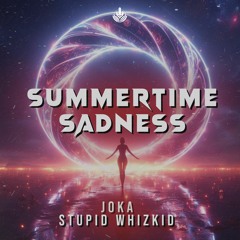 JOKA & Stupid Whizkid - Summertime Sadness (Hardstyle Remix)