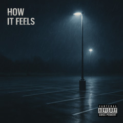 how it feels