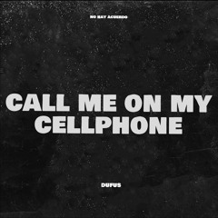 Dufus - Call Me On My Cellphone (Late Night Mix)