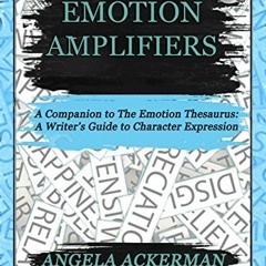 [PDF] Read Emotion Amplifiers by  Angela Ackerman &  Becca Puglisi