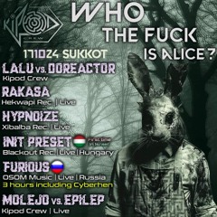 Liveset - Kipod - Who The Fuck Is Alice Set(17.10.24)