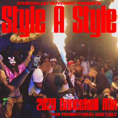 Style A Style - 2020 Dancehall Mix [Soundvalley Movement]