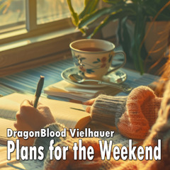 Plans for the Weekend