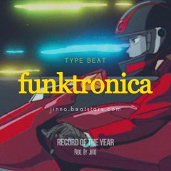 Funktronica Type Beat ~ "Record Of The Year"