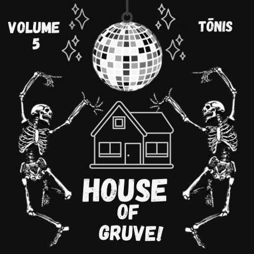 HOUSE OF GRUVE VOL.5 FEATURING Tōnis