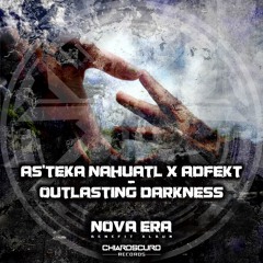As'teka Nahuatl & Adfekt - Outlasting Darkness [Nova Era Benefit Album]