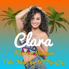 DJ Pix 974 Ft. Clara - Kozmen Domoun Vrs Maxi 2021