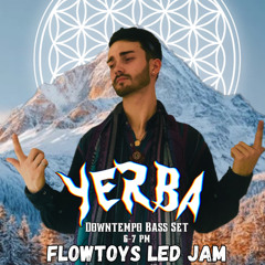 LIVE FLOW SET - YERBA [January 21, 2026] (@Flowtoys Emeryville, CA)