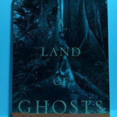 [GET] EPUB 📪 A Land of Ghosts: The Braided Lives of People and the Forest in Far Wes