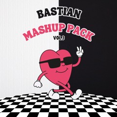 Bastian Mashup Pack Vol 3. (FREE DOWNLOAD)