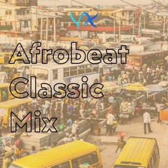 Afrobeat Classic Mix (naija previous)