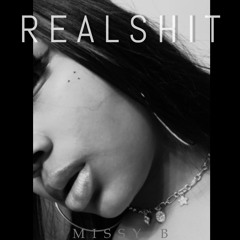 Real Shit by Missy-B [prod. Garrett Madters]