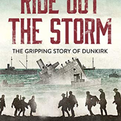 READ EBOOK ✓ Ride Out the Storm (The WWII Naval Thrillers Book 2) by  Max Hennessy [E
